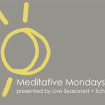 Meditative Mondays – Episode 1