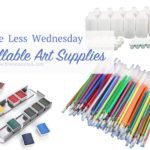 Waste Less Wednesday: Refillable Art Supplies